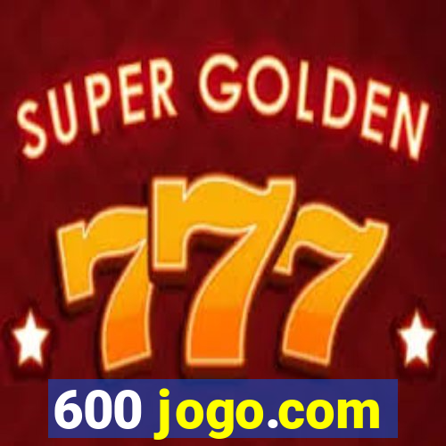 600 jogo.com